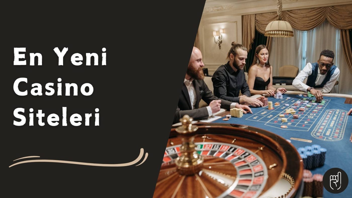 En Yeni Casino Siteleri